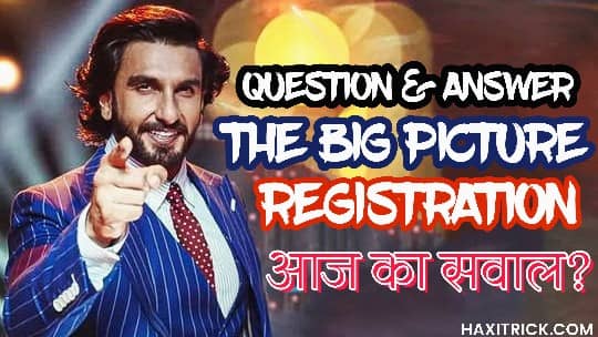 The Big Picture Registration Question and Answer
