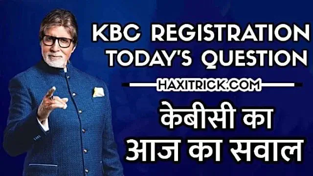 KBC Registration Todays Question 2023 - Aaj Ka Sawaal