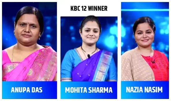 KBC 12 Winners: Anupa Das, Mohita Sharma & Nazia Nasim