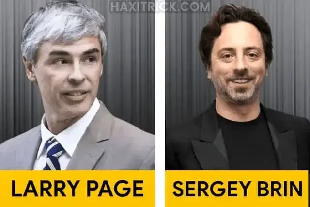 Founder and Owner of Google Larry Page & Sergey Brin