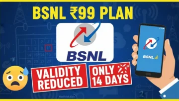 BSNL 99 रुपये प्लान की कम हुई वैलिडिटी और नए रिचार्ज बेनेफिट्स की जानकारी
