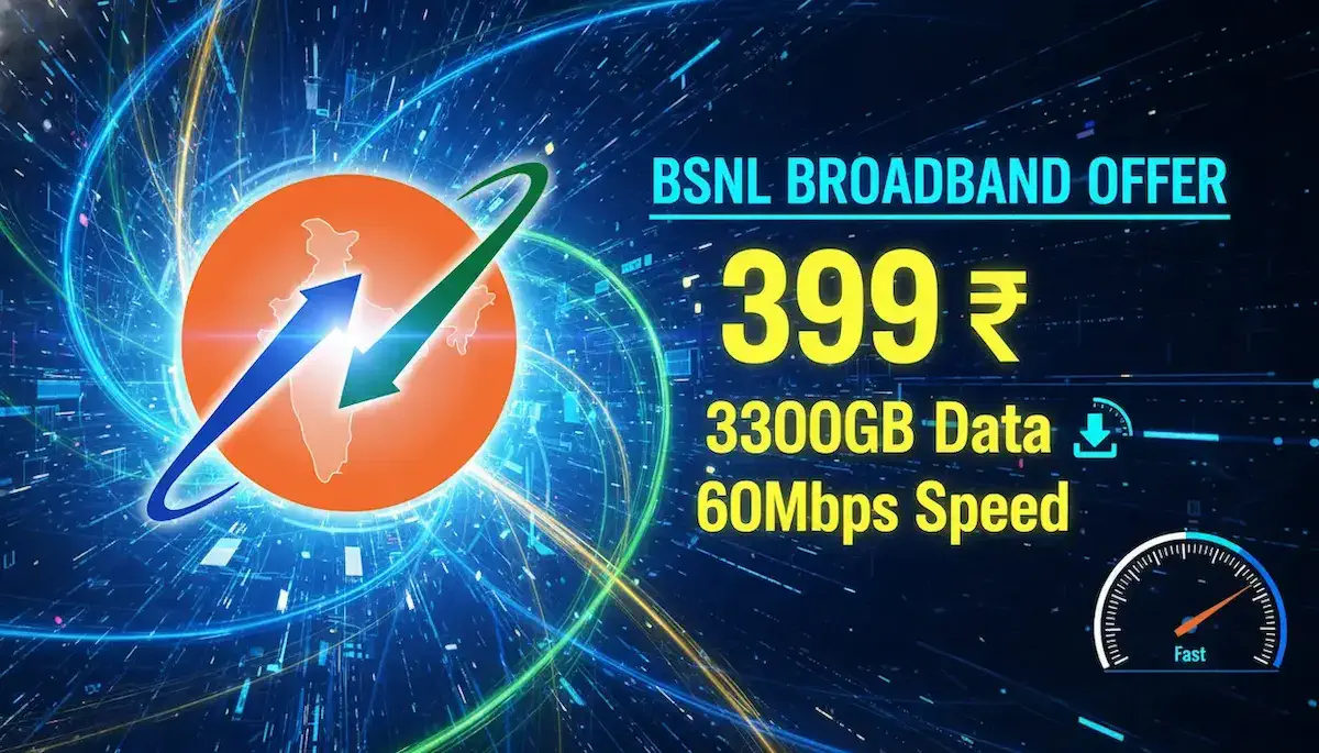 इस BSNL ऑफर में मिलेगी 3300GB डेटा और 60Mbps स्पीड, सिर्फ 399 रुपये में!